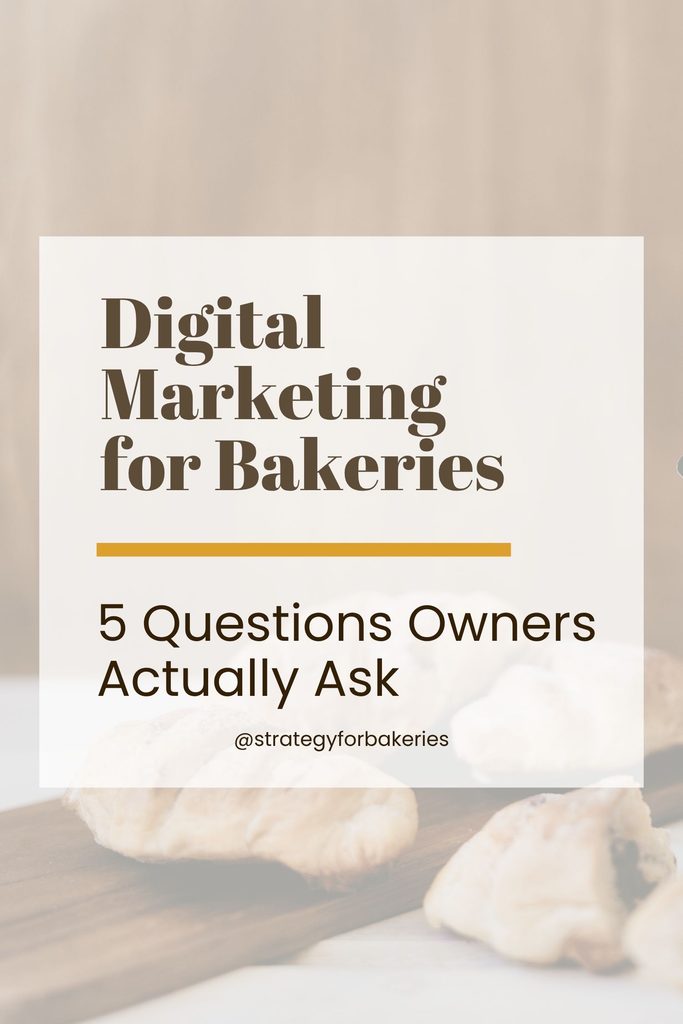 Text card reading "Digital Marketing for Bakeries: 5 Questions Owners Actually Ask" over a soft-focus background of bread rolls, illustrating what digital marketing for bakeries actually covers beyond Instagram