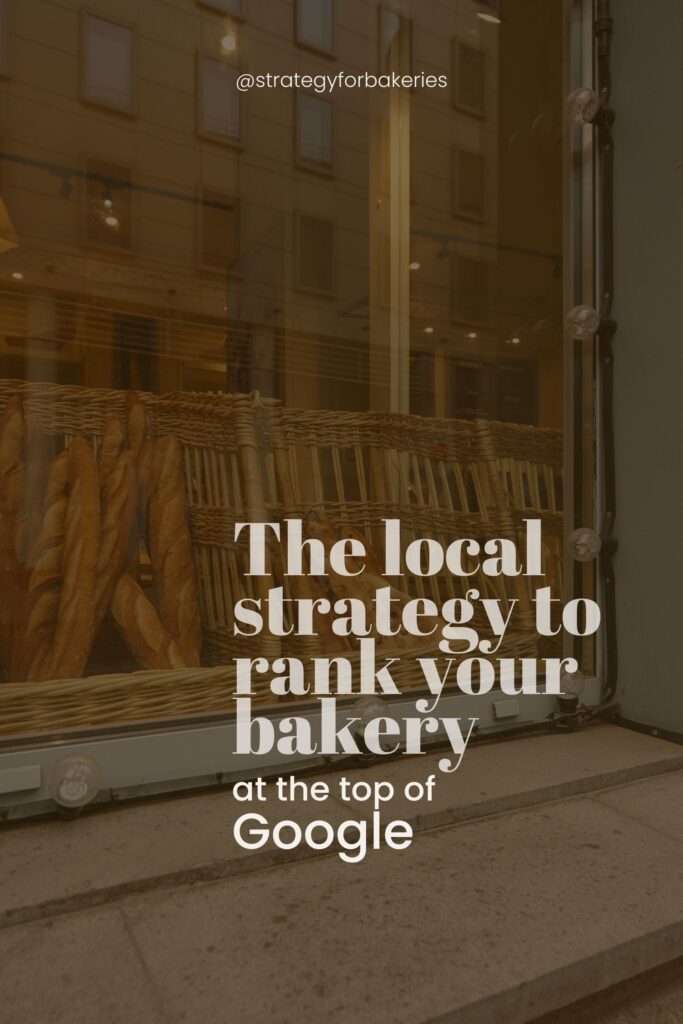 Close-up of a bakery window display with wicker baskets filled with baguettes. Overlaid text reads: "The local strategy to rank your bakery at the top of Google," promoting local SEO for bakeries.