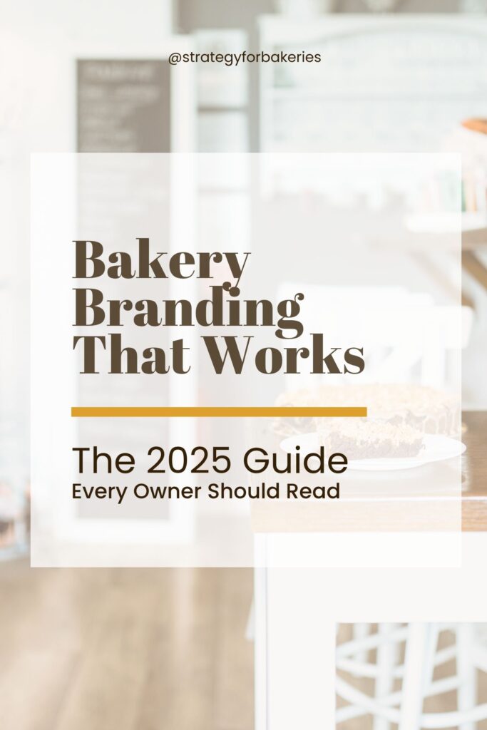 Image of a digital cover for a guide titled “Bakery Branding That Works – The 2025 Guide Every Owner Should Read,” with a blurred background of a café interior and a chocolate cake slice on a plate.